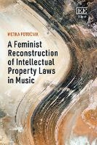 Abbildung von: A Feminist Reconstruction of Intellectual Property Laws in Music - Edward Elgar Publishing