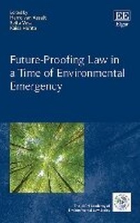 Abbildung von: Future-Proofing Law in a Time of Environmental Emergency - Edward Elgar Publishing