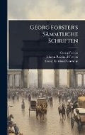 Cover: Georg Forster's Saemmtliche Schriften - Hutson Street Press