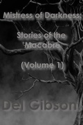 Cover: Mistress of Darkness: Stories of the Macabre Volume 1 - HORRORific Publishing