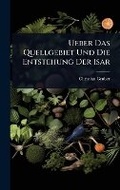 Cover: Ueber Das Quellgebiet Und Die Entstehung Der Isar - Hutson Street Press