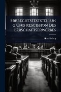 Cover: Erbrechtsfeststellung Und Rescission Des Erbschaftserwerbes - Hutson Street Press