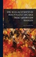Cover: Die Schlachten Und Hauptgefechte Des Siebenjaehrigen Krieges - Hutson Street Press
