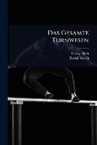 Abbildung von: Das Gesamte Turnwesen - Hutson Street Press