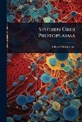 Cover: Studien A?ber Protoplasma - Hutson Street Press