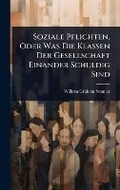 Cover: Soziale Pflichten, Oder Was Die Klassen Der Gesellschaft Einander Schuldig Sind - Hutson Street Press