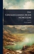 Cover: Die Gemaeldesammlungen MA1/4nchens - Hutson Street Press