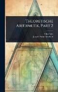 Cover: Theoretische Arithmetik, Part 2 - Hutson Street Press
