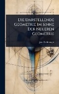 Bild: Die Darstellende Geometrie Im Sinne Der Neueren Geometrie - Hutson Street Press
