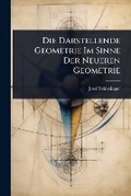 Bild: Die Darstellende Geometrie Im Sinne Der Neueren Geometrie - Hutson Street Press