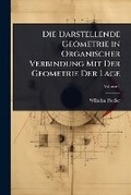 Cover: Die Darstellende Geometrie in Organischer Verbindung Mit Der Geometrie Der Lage - Hutson Street Press