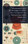 Cover: Medizinisches Woerterbuch Der Deutschen Und Franzoesischen Sprache - Hutson Street Press