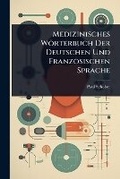 Cover: Medizinisches Woerterbuch Der Deutschen Und Franzoesischen Sprache - Hutson Street Press