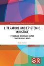Cover: Literature and Epistemic Injustice - Routledge