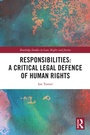 Cover: Responsibilities: A Critical Legal Defence of Human Rights - Routledge