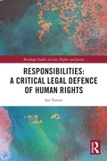 Cover: Responsibilities: A Critical Legal Defence of Human Rights - Routledge