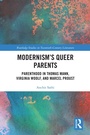 Cover: Modernism's Queer Parents - Routledge