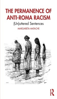 Enlarge image Cover: The Permanence of Anti-Roma Racism - Routledge