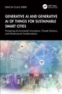 Cover: Generative AI and Generative AI of Things for Sustainable Smart Cities - CRC Press