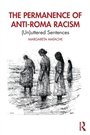 Cover: The Permanence of Anti-Roma Racism - Routledge