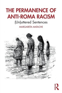Enlarge image Cover: The Permanence of Anti-Roma Racism - Routledge