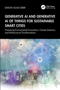 Enlarge image Cover: Generative AI and Generative AI of Things for Sustainable Smart Cities - CRC Press