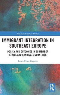 Enlarge image Cover: Immigrant Integration in Southeast Europe - Routledge