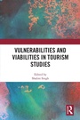 Cover: Vulnerabilities and Viabilities in Tourism Studies - Routledge