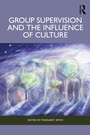 Cover: Group Supervision and the Influence of Culture - Routledge