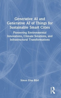 Enlarge image Cover: Generative AI and Generative AI of Things for Sustainable Smart Cities - CRC Press