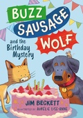 Cover: Buzz Sausage Wolf and the Birthday Mystery - Hodder Children's Books