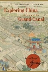 Abbildung von: Exploring China Along the Grand Canal - Royal Collins Publishing Company