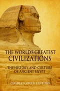 Cover: The History and Culture of Ancient Egypt - Charles River Editors