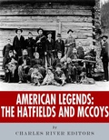 Cover: The Hatfields & The McCoys - Charles River Editors