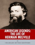 Cover: The Life of Herman Melville - Charles River Editors