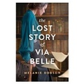 Cover: Lost Story of Via Belle, The - Tyndale House Publishers