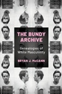 Cover: The Bundy Archive - University Press of Mississippi