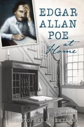 Cover: Edgar Allan Poe at Home - The History Press
