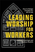 Cover: Leading Worship for Workers - Baker Academic, Div of Baker Publishing Group