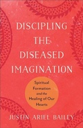 Cover: Discipling the Diseased Imagination - Baker Academic, Div of Baker Publishing Group