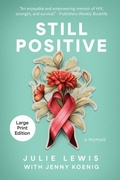 Cover: Still Positive - Torchflame Books Large Print
