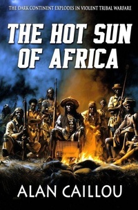 Abbildung von: The Hot Sun of Africa - Caliber Books