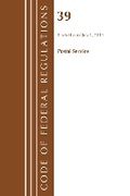 Cover: Code of Federal Regulations, Title 39 Postal Service, Revised as of July 1, 2019 - Bernan Press