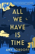 Cover: All We Have Is Time - Atria Books