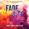 Cover: Fade Into You - SIMON & SCHUSTER AUDIO