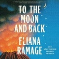 Cover: To the Moon and Back (Reese's Book Club) - SIMON & SCHUSTER AUDIO