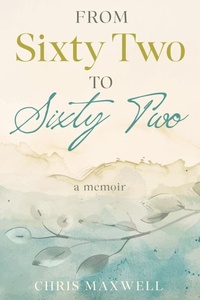 Enlarge image Cover: From Sixty Two to Sixty Two - Edinburgh Publishing