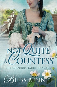 Enlarge image Cover: Not Quite a Countess - Bliss Bennet Books