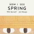Cover: Now I See Spring - Tundra Books