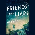 Cover: Friends and Liars - SIMON & SCHUSTER AUDIO